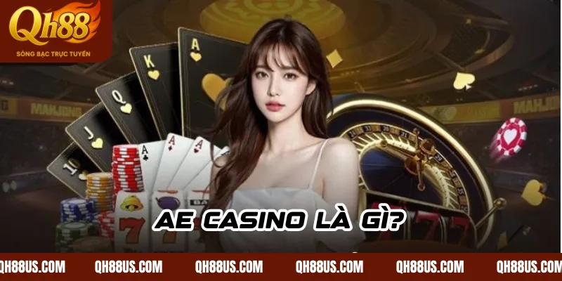 AE Casino là gì?