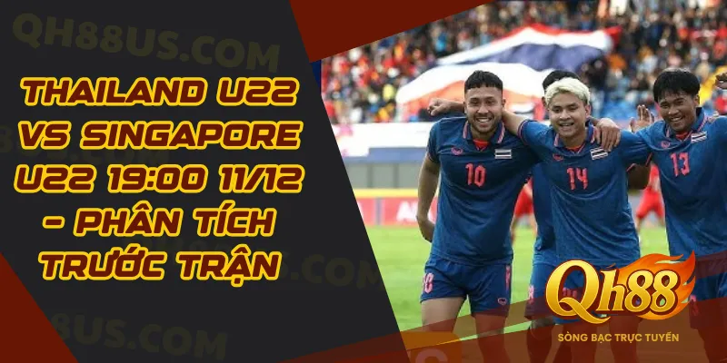 Thailand U22 vs Singapore U22 19:00 11/12